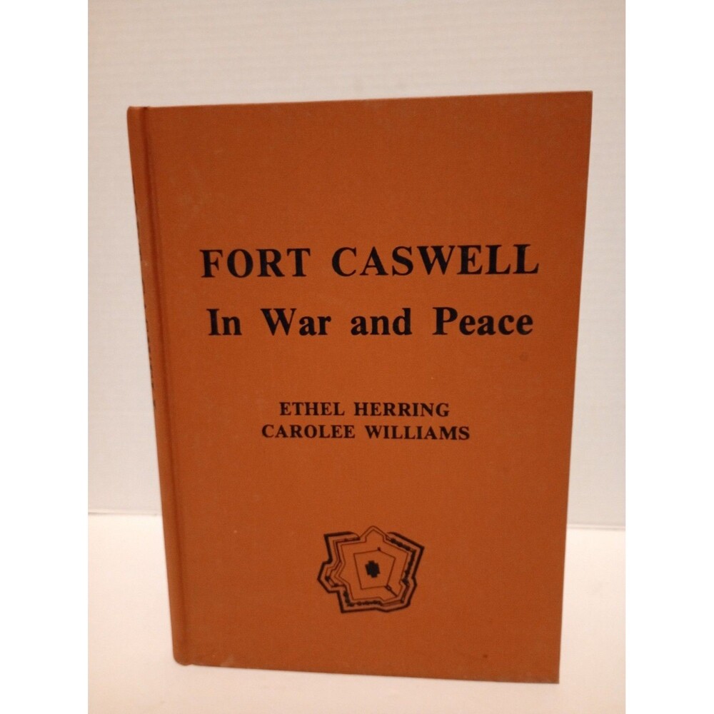 Fort Caswell In War And Peace Ethel Herring Carolee Williams 1983